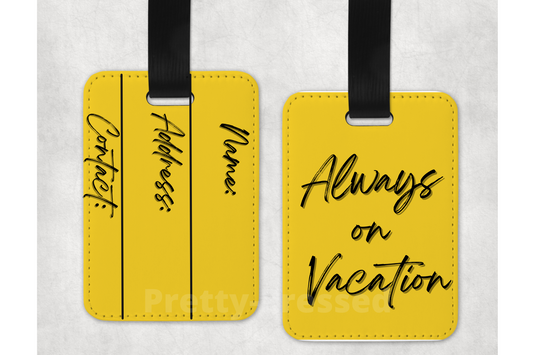 ALWAYS ON VACATION LUGGAGE TAG